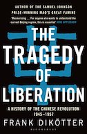 The Tragedy Of Liberation: A History of The Chinese Revolution 1945-1957