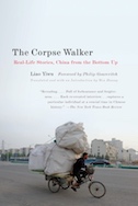 The Corpse Walker: Real Life Stories, China From the Bottom Up