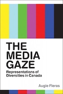 The Media Gaze : Representations of Diversities in Canada