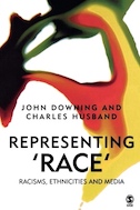 Representing Race : Racisms, Ethinicities and Media