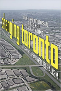 Changing Toronto: Governing Urban Neoliberalism