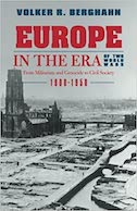 Europe in the Era of Two World Wars: From Militarism and Genocide to Civil Society, 1900-1950
