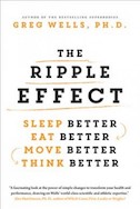 The Ripple Effect: Sleep Better, Eat Better, Move Better, Think Better