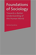 Foundations of Sociology: Towards a Better Understanding of the Human World