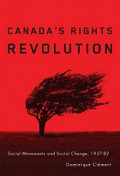 Canada’s Rights Revolution: Social Movements and Social Change