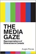 The Media Gaze: Representations of Diversities in Canada