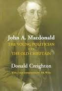 John A. Macdonald: The Old Chieftain