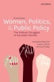 Women, Politics, and Public Policy: The Political Struggles of Canadian Women