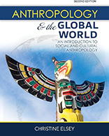 Anthropology & The Global World: An Introduction to Social and Cultural Anthropology
