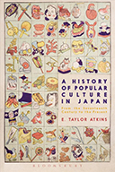 A History of Popular Culture in Japan: From the Seventeenth Century to the Present