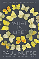 What is Life?: Five Great Ideas in Biology
