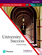 University Success: Listening and Speaking, High Beginning