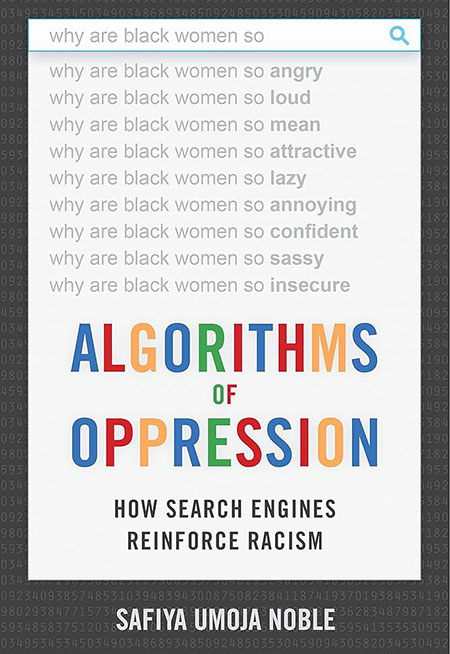 Algorithms of Oppression